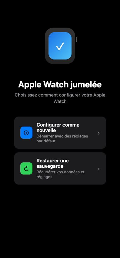 iPhone affichant les options Configurer comme nouvelle Apple Watch ou Restaurer une sauvegarde